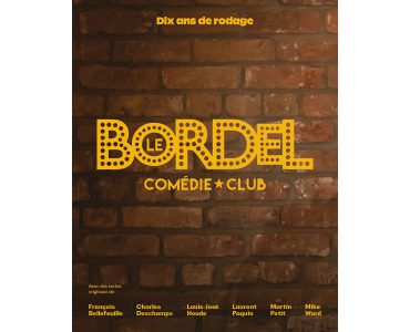 Le Bordel Comédie Club : 10 ans de rodage